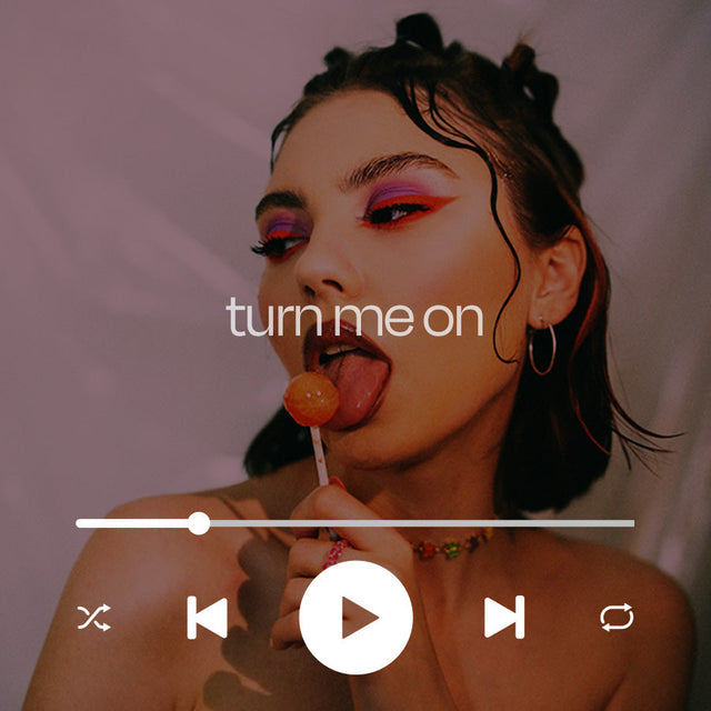 sex playlist to turn you on; turn me on