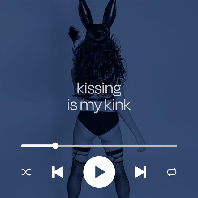 sex playlist: when kissing is your kink