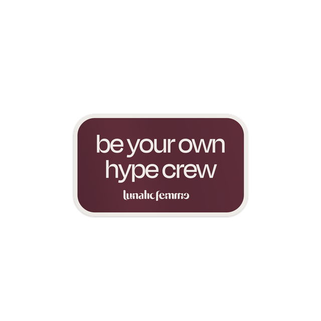 Be your own hype crew sexy sticker