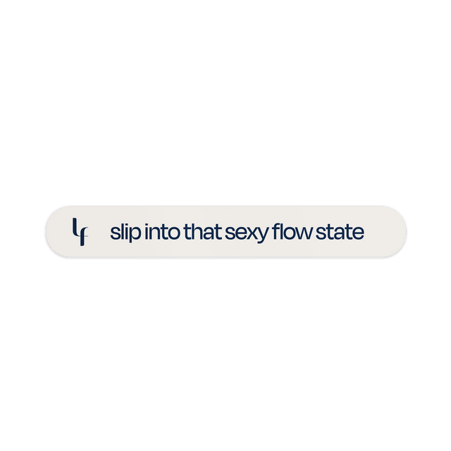 sexy quote sticker, slip into that sexy flow state